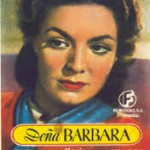 El cine mexicano también rindió tributo a la obra literaria de Rómulo Gallegos. La famosa actriz María Félix protagonizó entonces a Doña Bárbara. (Google imágenes).